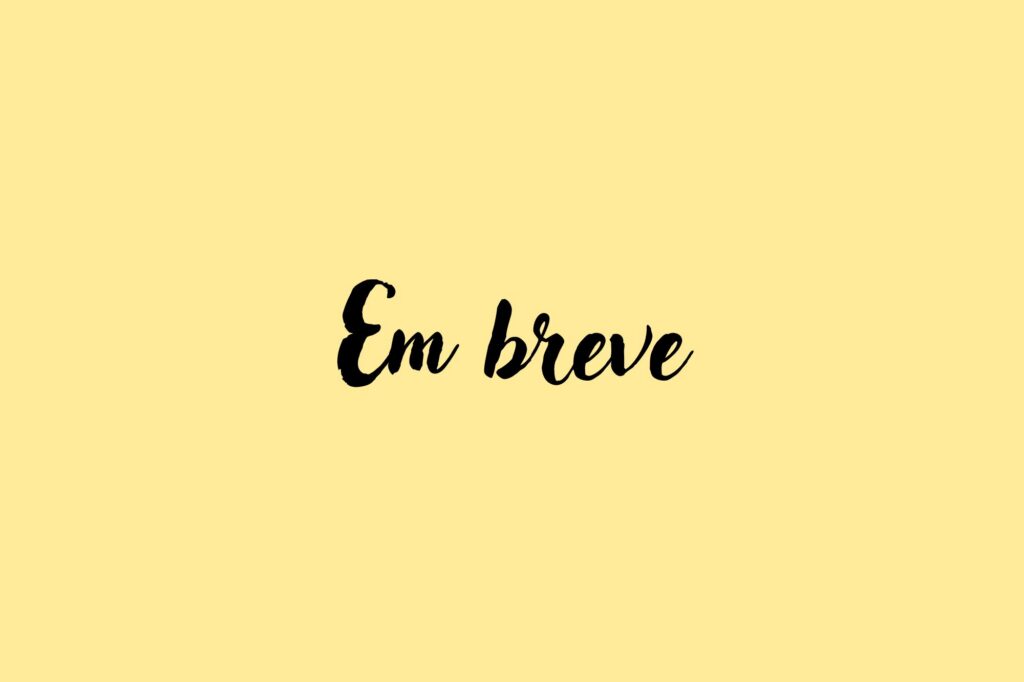 em breve